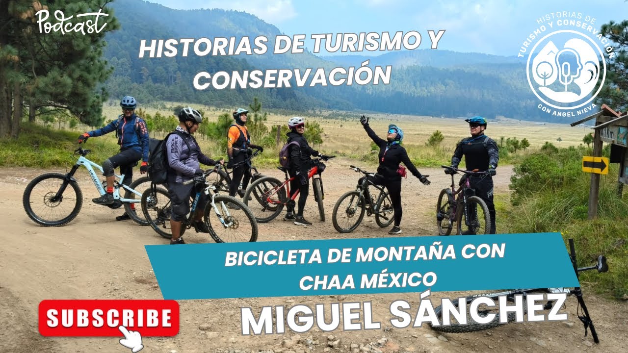 Bicicleta de Montaña con Chaa México. Rutas, comunidades, naturaleza y aventura. Capítulo 3.