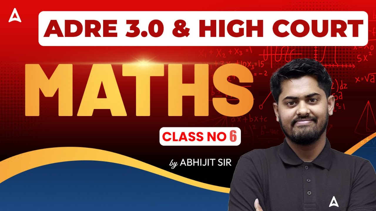 ADRE 3.0/High Court  Maths Preparation 2025 | Adre 3.0 Maths Class #6 | By Abhijit Sir