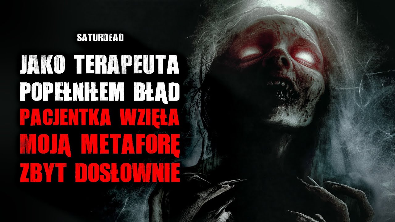 Jako terapeuta popełniłem błąd. Pacjentka wzięła moją metaforę zbyt dosłownie - CreepyPasta