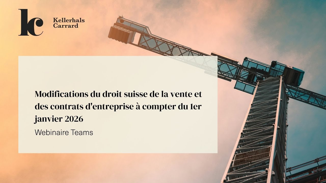 Webinar : Modifications du droit suisse de la vente et des contrats d'entreprise