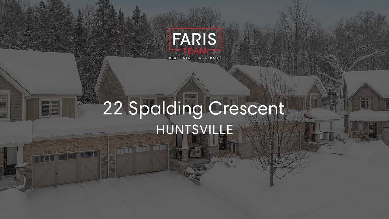 22 Spalding Crescent, Huntsville | Home for Sale | Faris Team