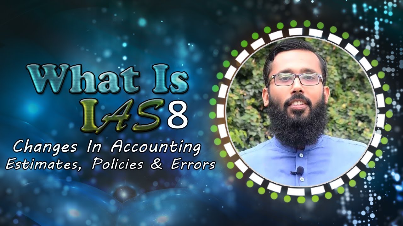 IAS 8 Explained In Urdu/Hindi By Amir Shakoor