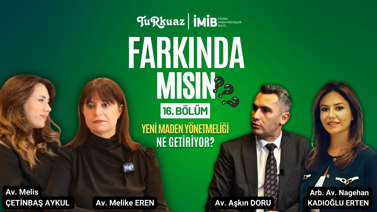 Yeni Maden Yönetmeliği Ne Getiriyor? | Farkında Mısın? #İMİB