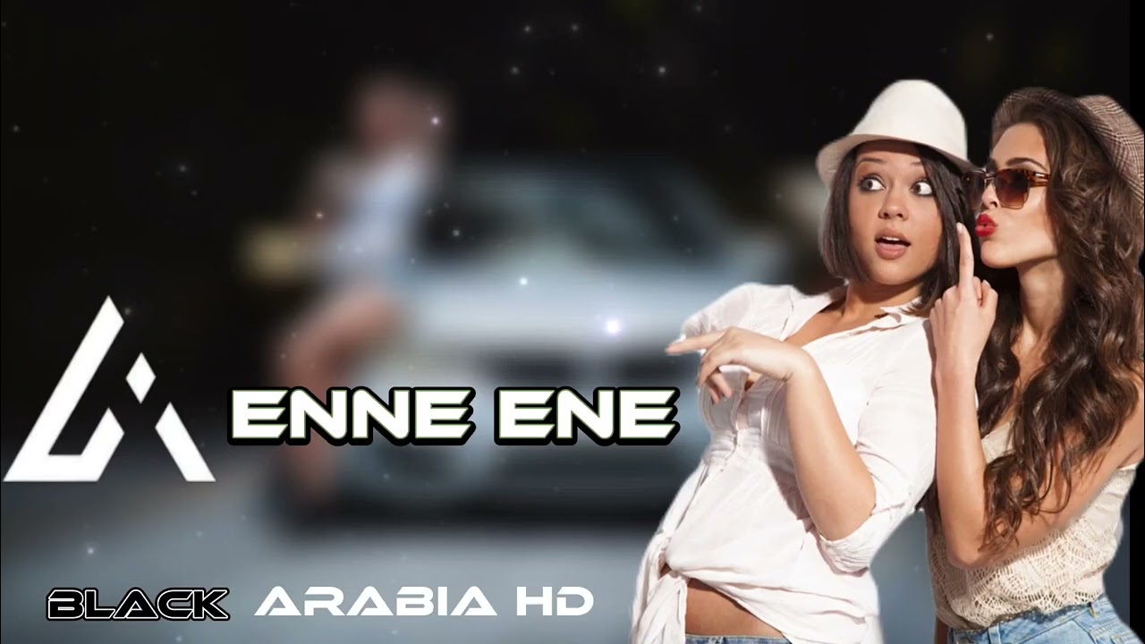Arabic Remix - Enne ene ( Dj Musali )