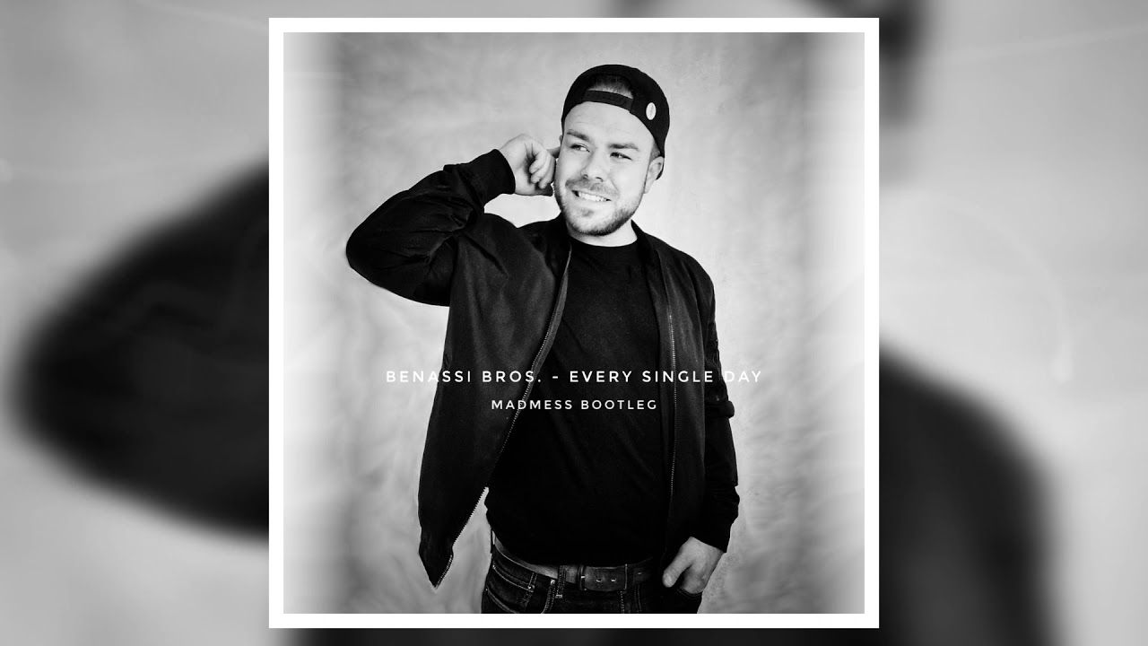 Benassi Bros. - Every Single Day (Madmess Bootleg)