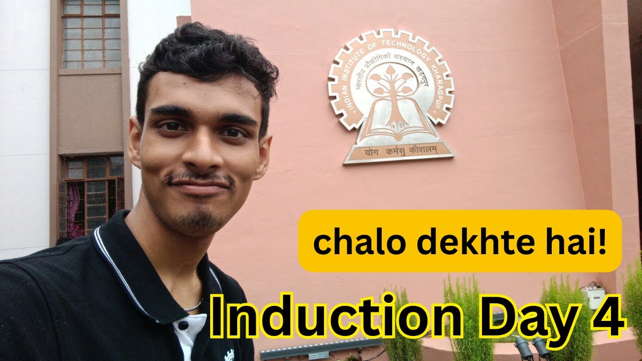 IIT Kharagpur Induction Day 4: The Start of Something New