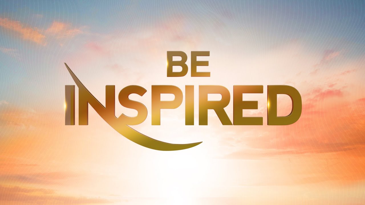 Be Inspired | Wednesday | 13 August 2025