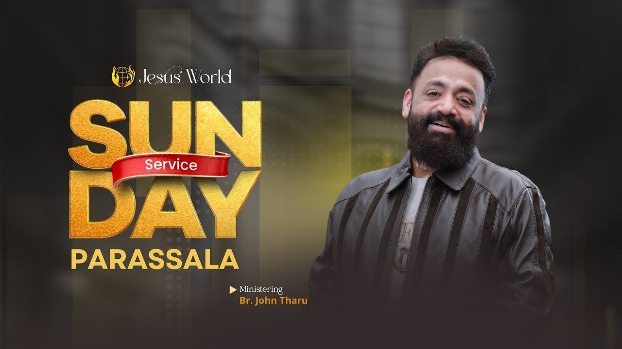 🔴 SUNDAY LIVE SUNDAY PARASSALA | 23/11/2025 | Apostle John Tharu | Jesus World