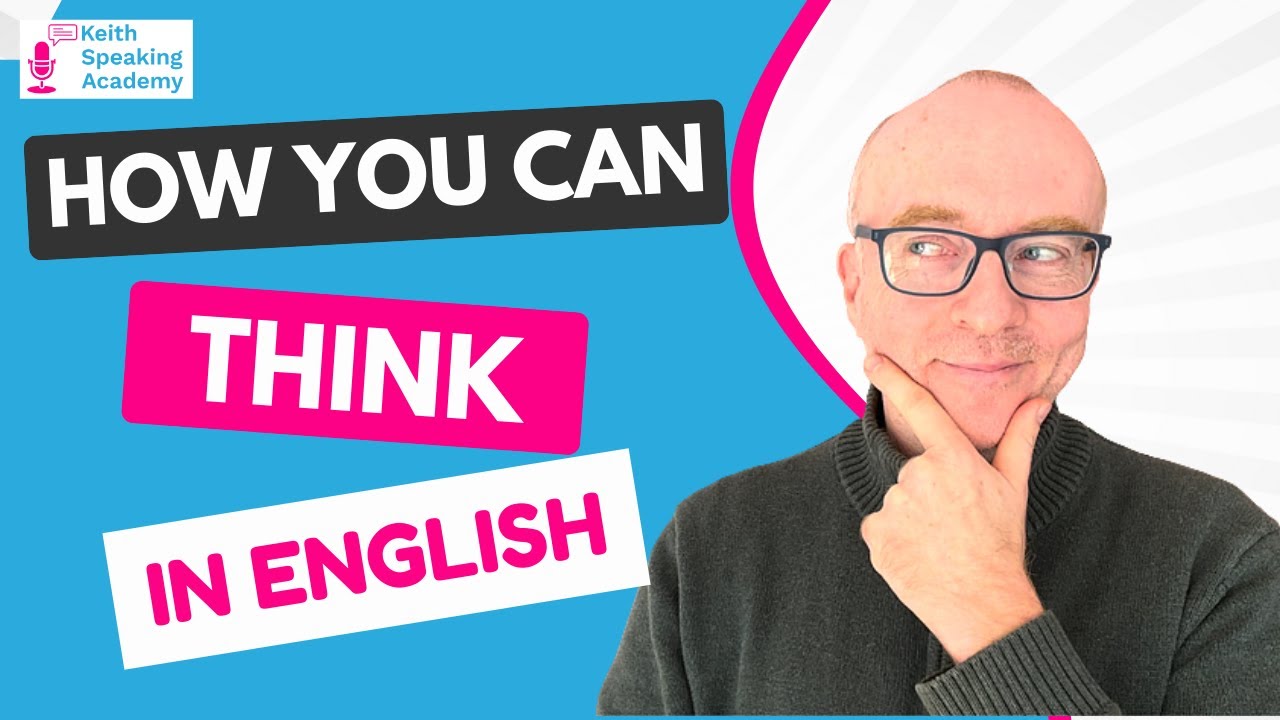 How to really THINK in English!