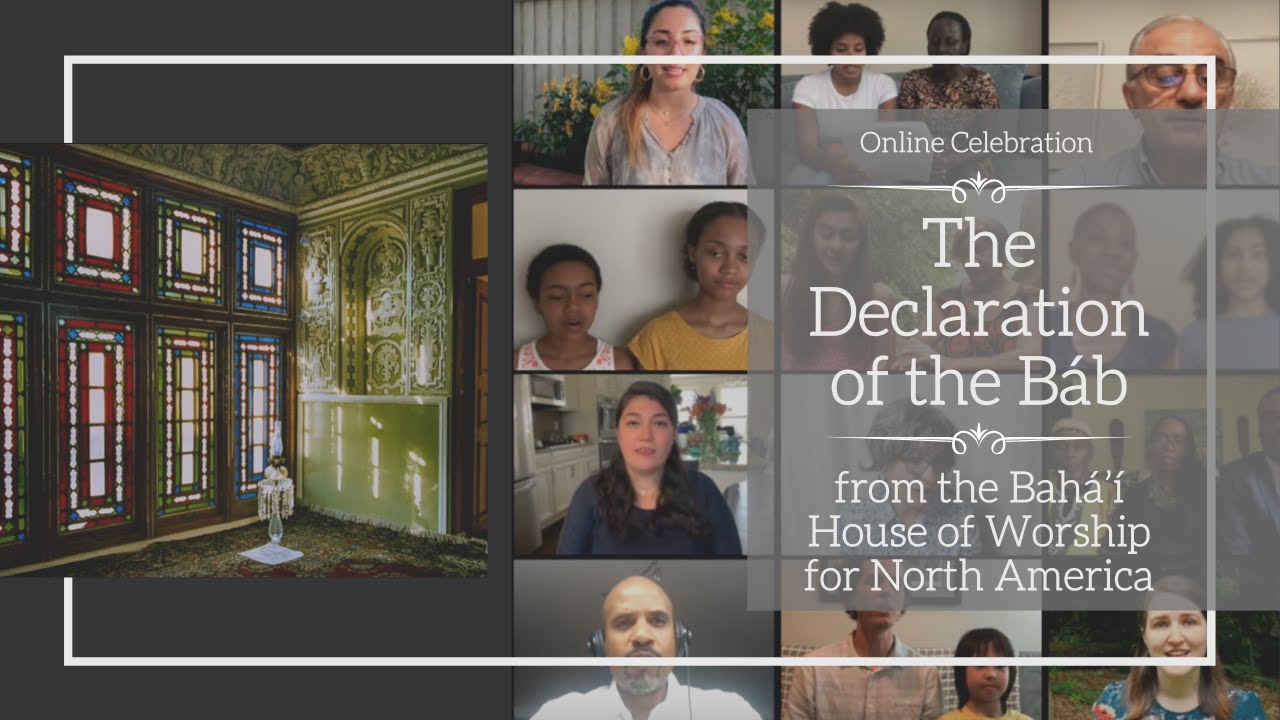 The Declaration of the Báb - Online Celebration from the Bahá’í House of Worship for North America
