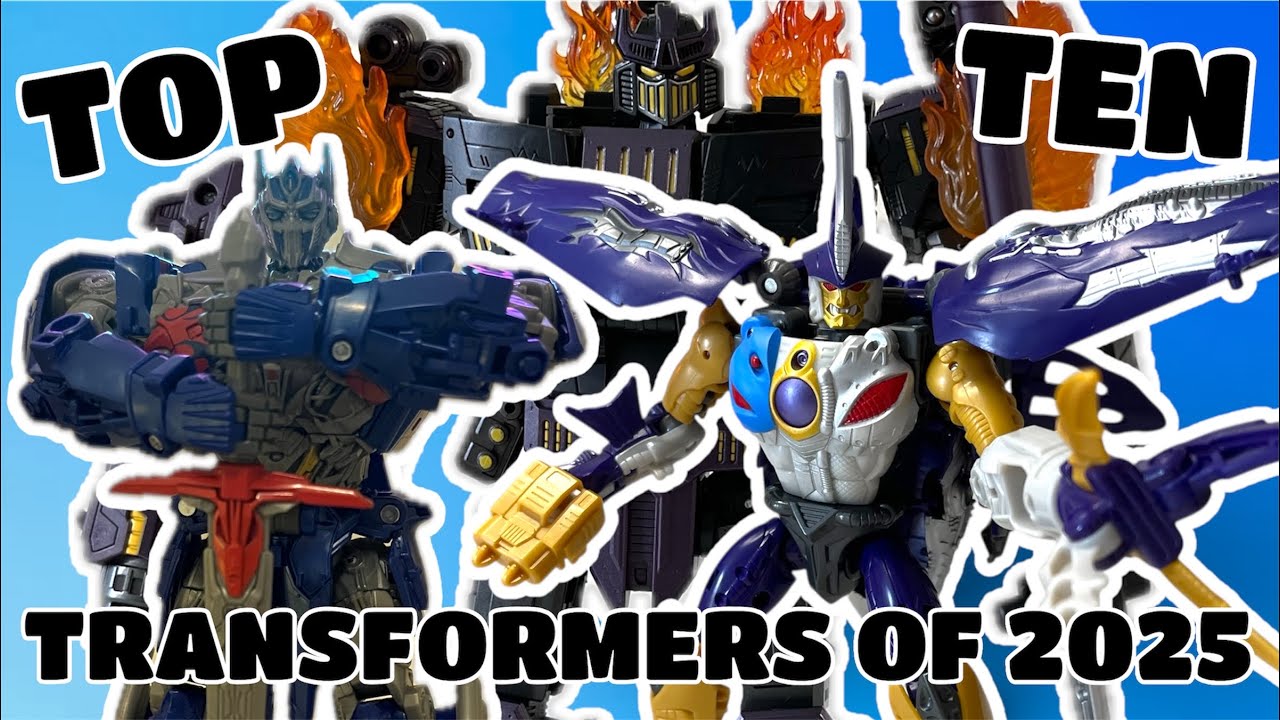 My top ten Transformers of 2025