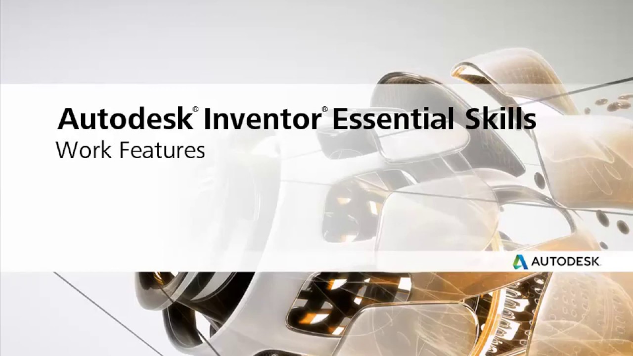 Work Features - Inventor 2014 Help - Essential Skills Videos