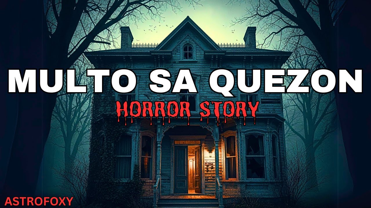 Multo sa Lumang Bahay ng Quezon | Horror Story | Astrofoxy