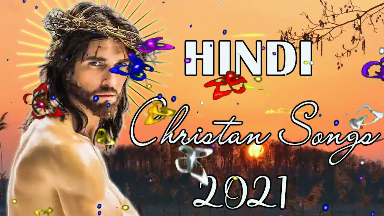 Top Songs Yeshu Masih Hindi Christian Songs Collection 2021 New And Old Masih Geet