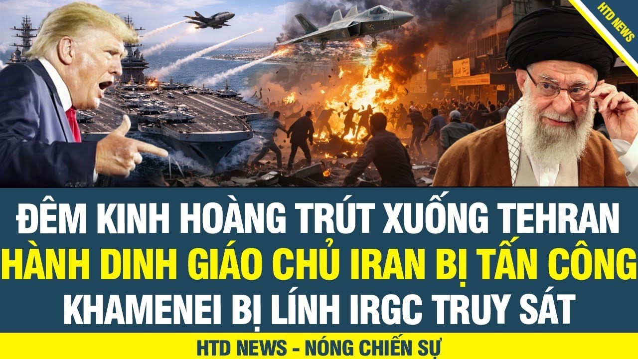 Đêm KINH HOÀNG ở Iran, thủ đô Tehran nổ rung chuyển, dinh thự Khamenei bị tấn công chưa rõ số phận