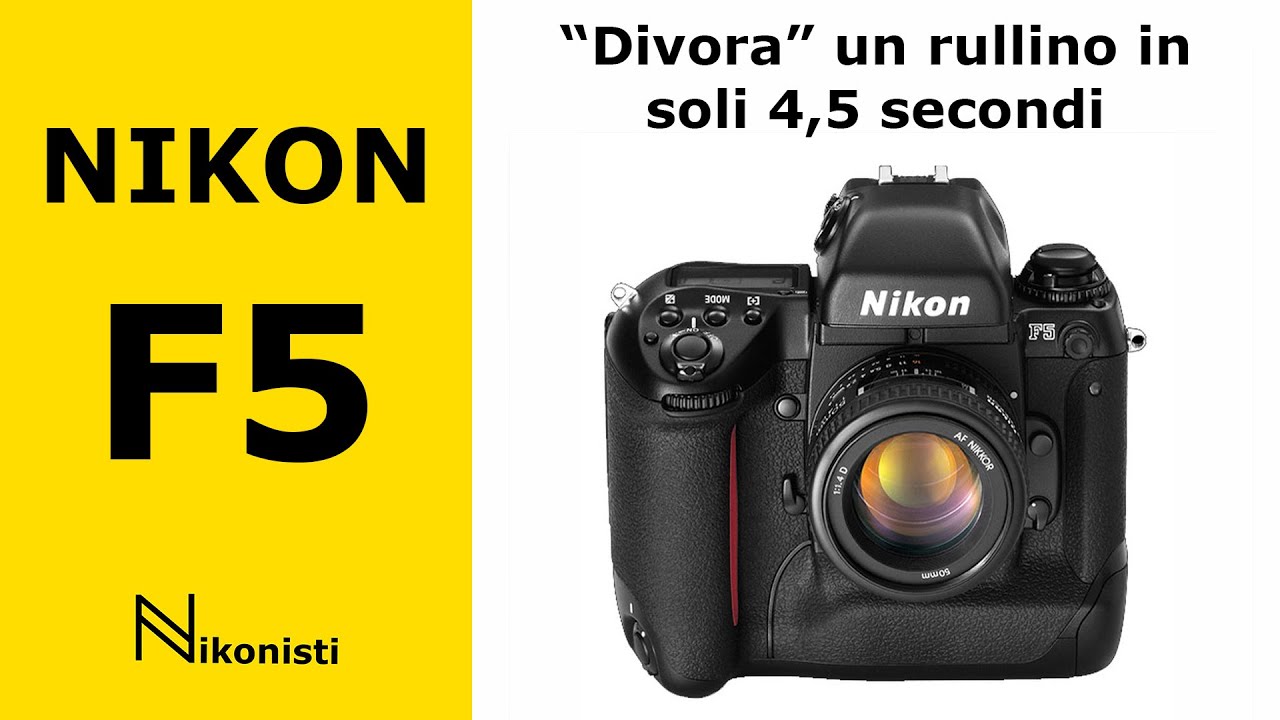 Nikon F5 - Veloce, tecnologica, pronta a tutto.