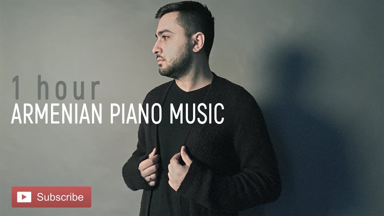 1 HOUR ARMENIAN PIANO MUSIC | Folk & Classical | Edgar Saakyan