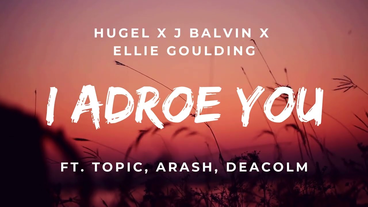 HUGEL x J Balvin x Ellie Goulding feat. Topic, Arash, Deacolm -  I Adore You (slowed + reverb)