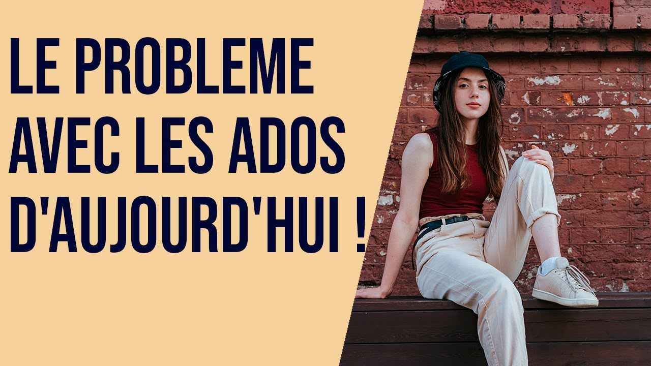 Le problème avec les ados d'aujourd'hui !