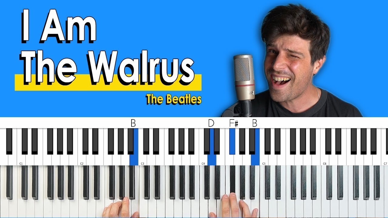 Как играть «I Am The Walrus» группы The Beatles [Урок игры на фортепиано + Таблица аккордов]