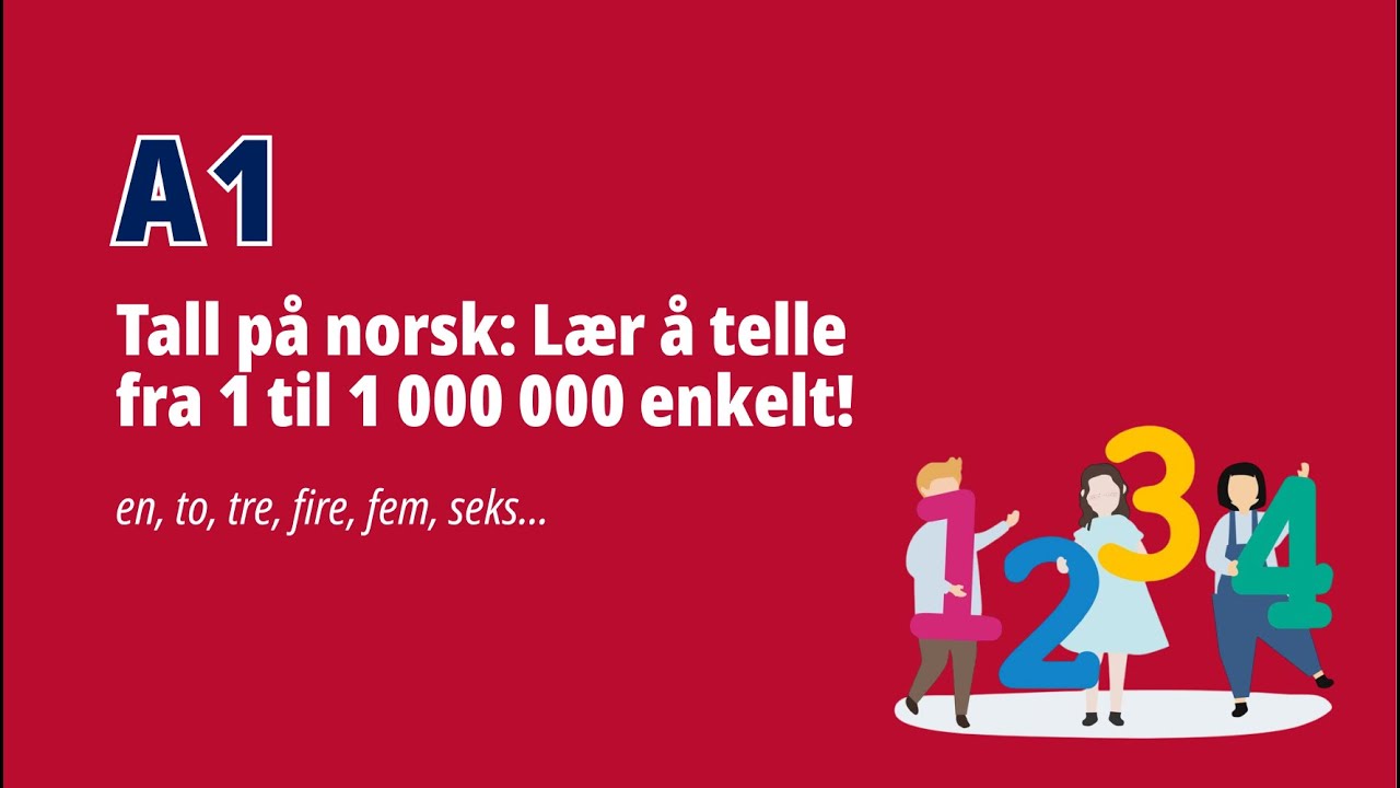 Tall p&aring; norsk: L&aelig;r &aring; telle fra 1 til 1 000 000 enkelt!
