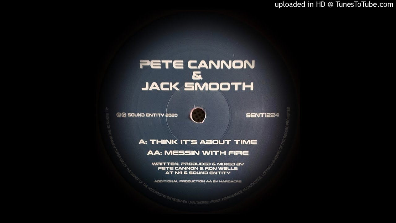 PETE CANNON & JACK SMOOTH - THINK IT'S ABOUT TIME