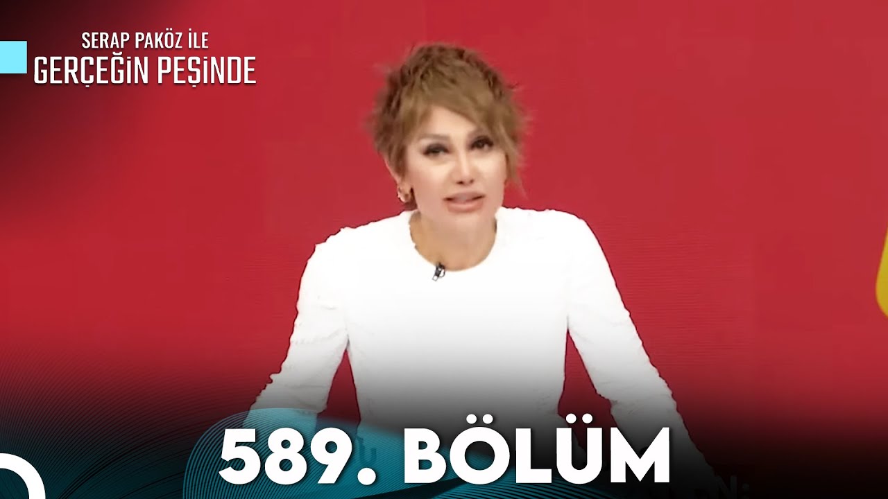 Gerçeğin Peşinde 589. Bölüm