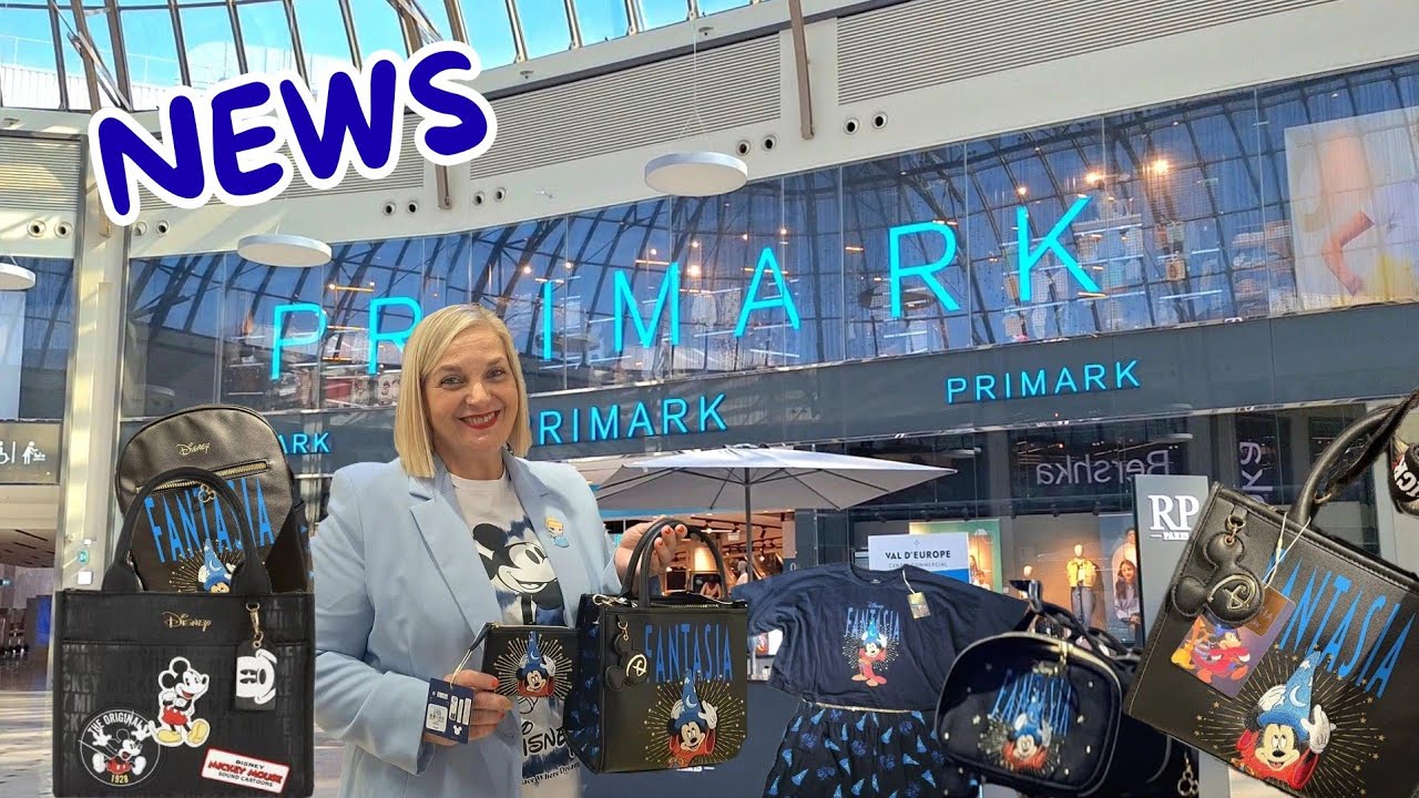 NEWS PRIMARK VAL D'EUROPE 🇫🇷 (PARIS) A 5 MIN DE DISNEYLAND PARIS | MICKEY FANTASIA