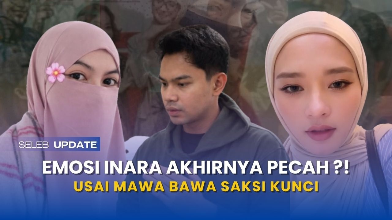 inara akhirnya bongkar krolonogi saat berhubungan dengan insan usai mawa bawa saksi kunci pernikahan