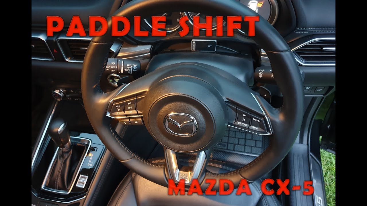 DIY : Compelete Guide 2019 Mazda CX-5 [KF] Paddle Shifter Installation.