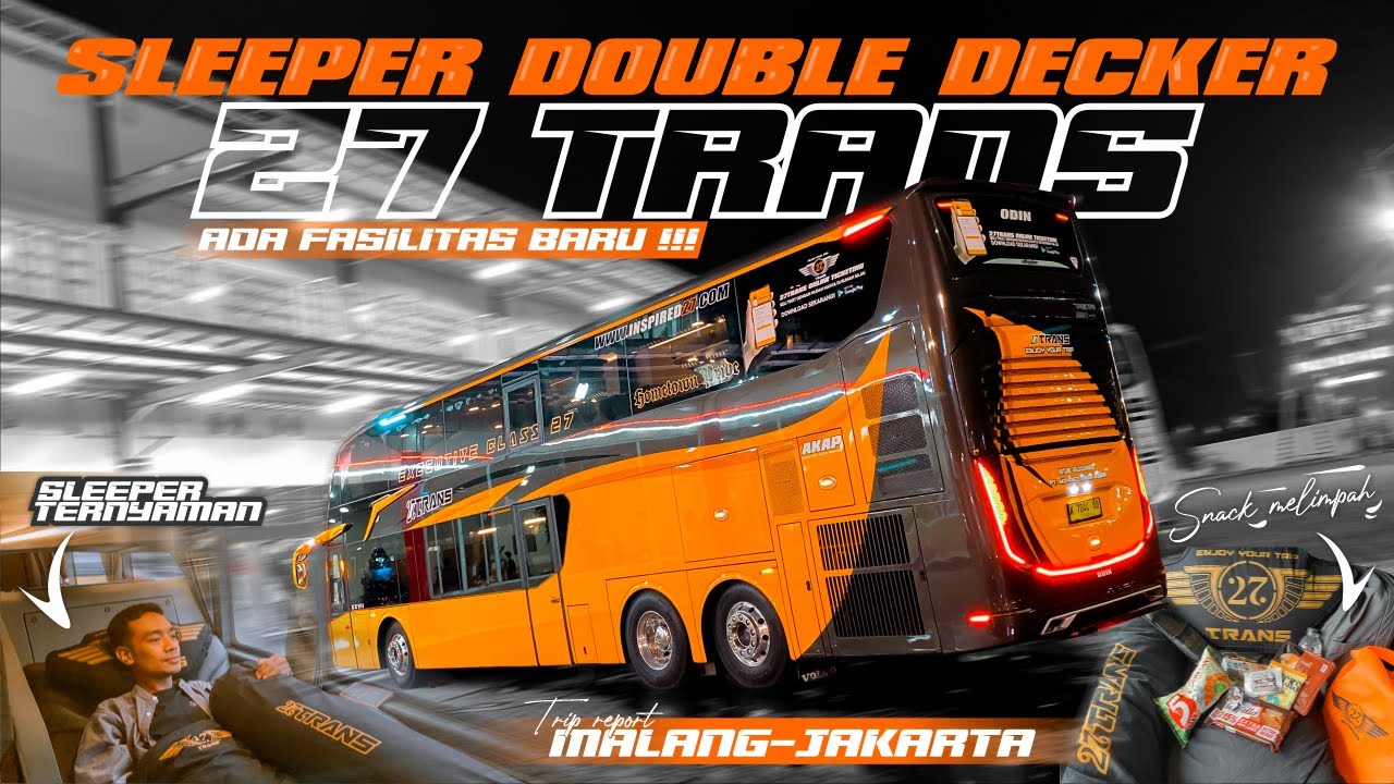 DOUBLE DECKER PERTAMA 27 TRANS | SLEEPER DOUBLE DECKER MALANG-JAKARTA | PELAYANAN SEMAKIN TOP 😱