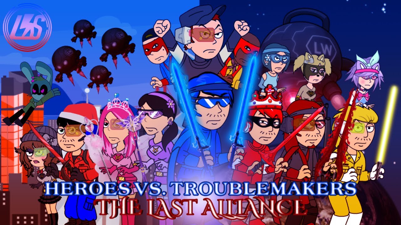 Heroes Vs. Troublemakers: The Last Alliance