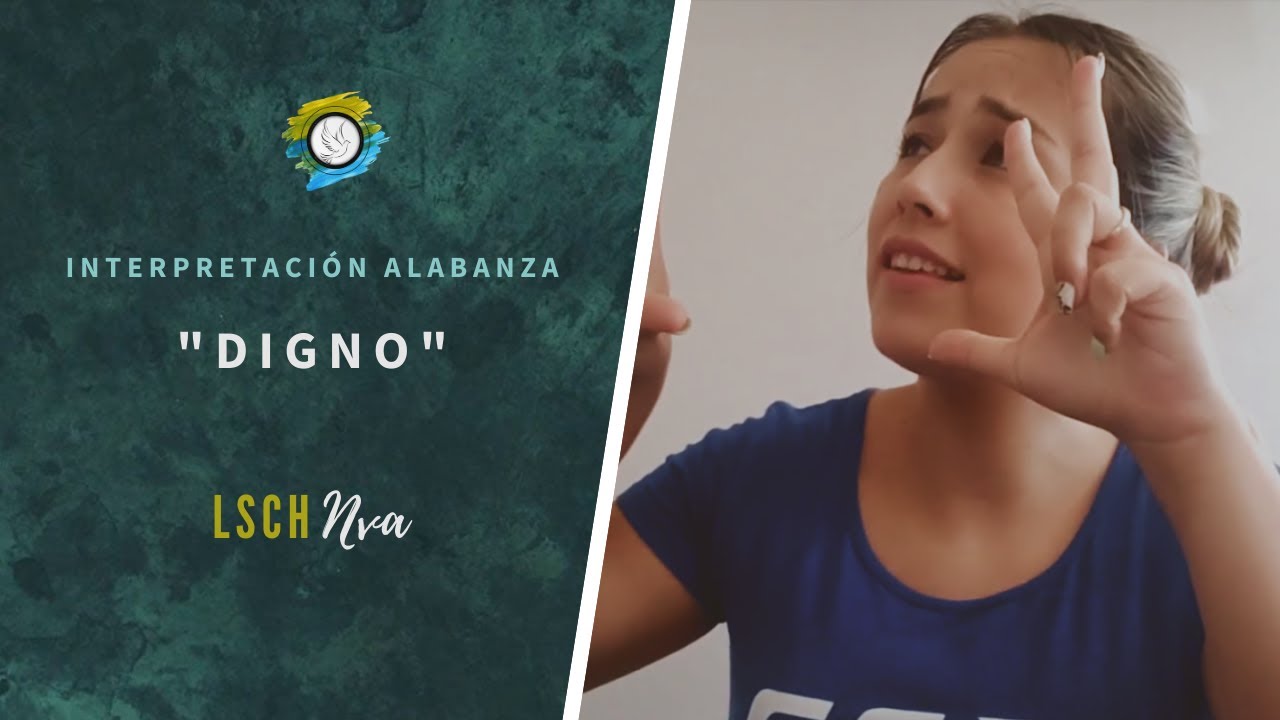Digno - LSCH (Lengua de señas Chilena)