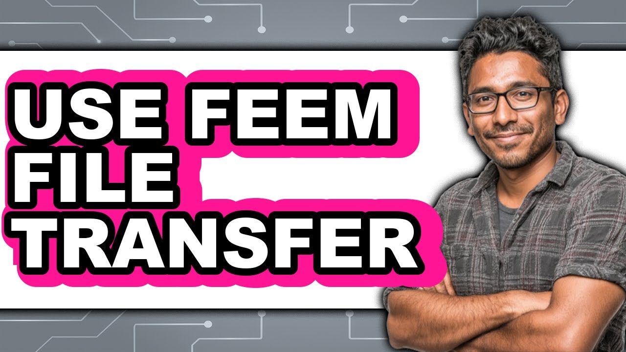 How to Use Feem File Transfer - Full Guide