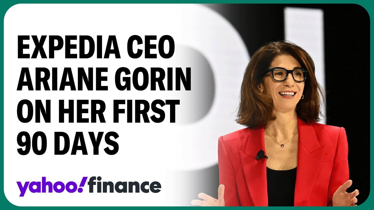 Expedia's Ariane Gorin on her first 90 days as CEO
