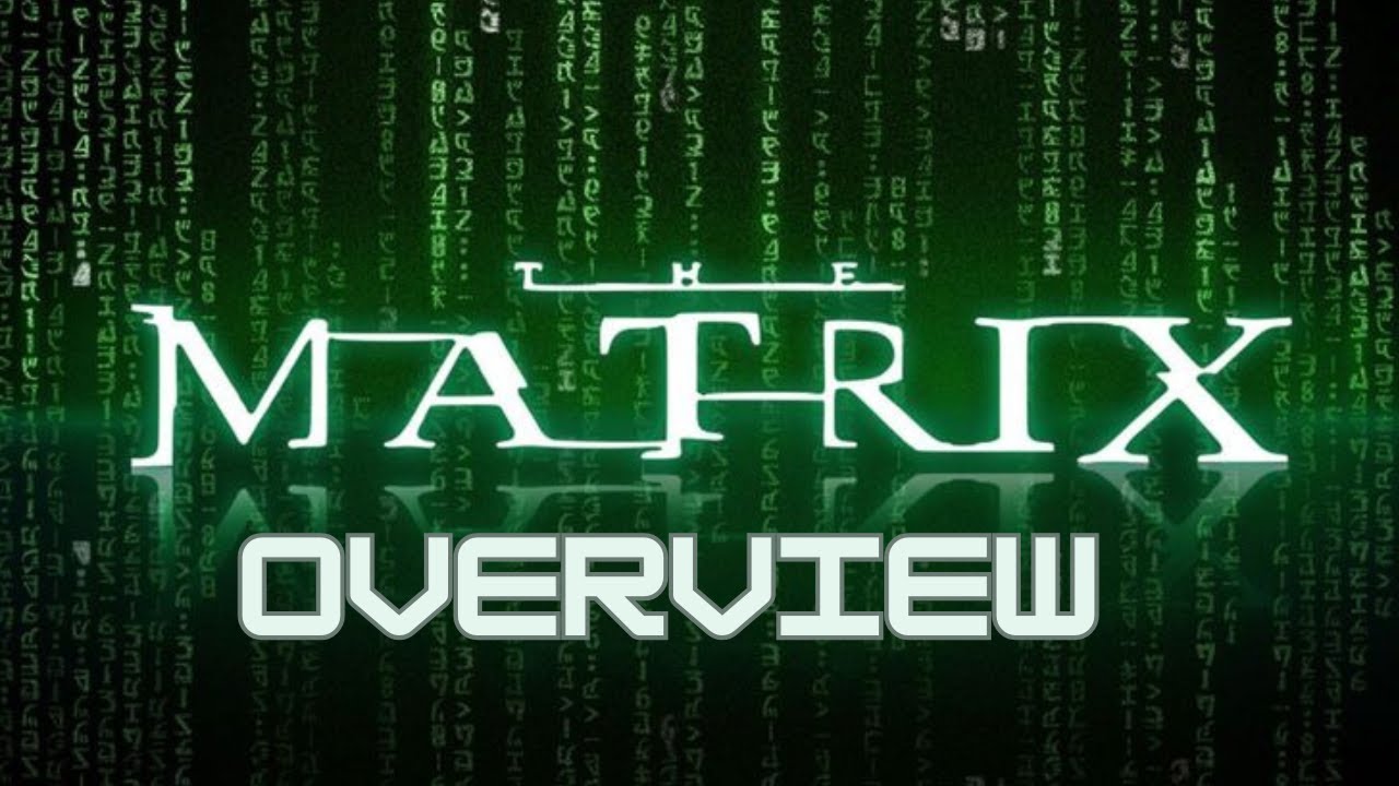 THE MATRIX 1999 OVERVIEW DISCUSSION