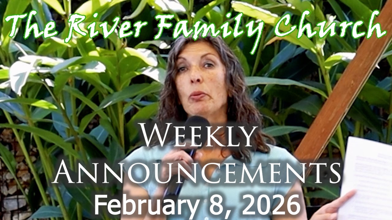 The River Family Church - Weekly Announcements