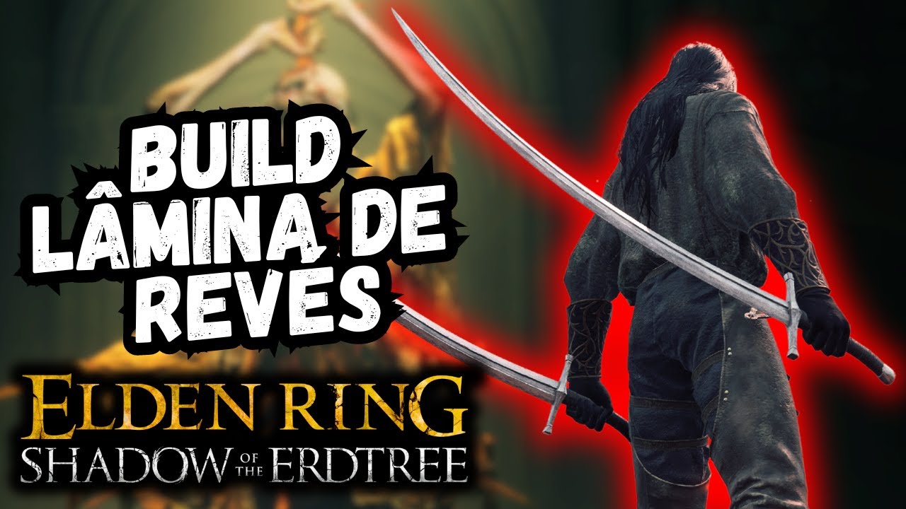 Build da LÂMINA DE REVÉS no Elden Ring + Shadow of the Erdtree DLC NG+1