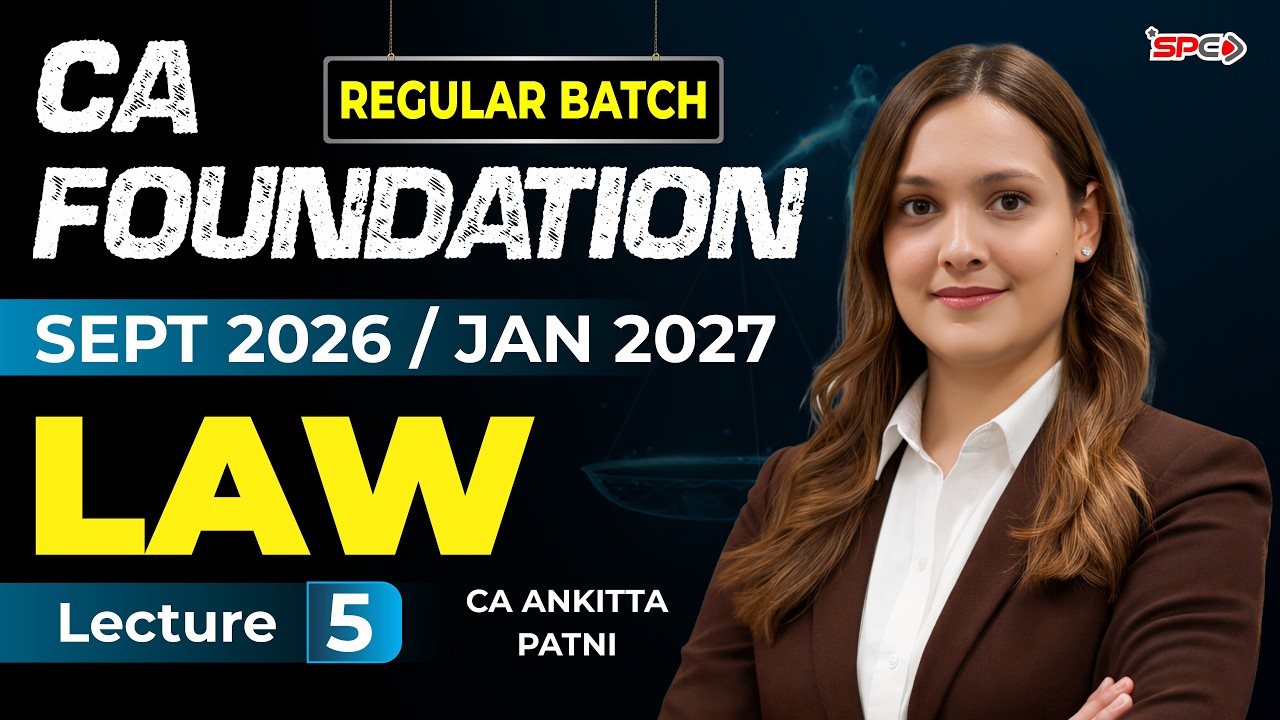 SPC CA Foundation Law Sept 2026/Jan 2027 Attempt Regular Batch Demo Lecture 5 | CA Ankita Patni