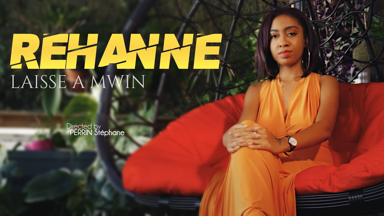 Réhanne - Laisse a mwin [CLIP OFFICIEL]