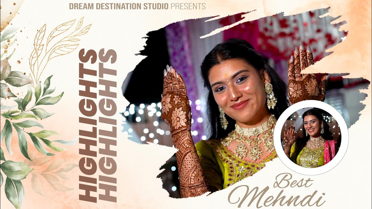 Best Mehndi Highlights | 2024 | Dream Destination Studio #highlights #wedding | Highlights Video