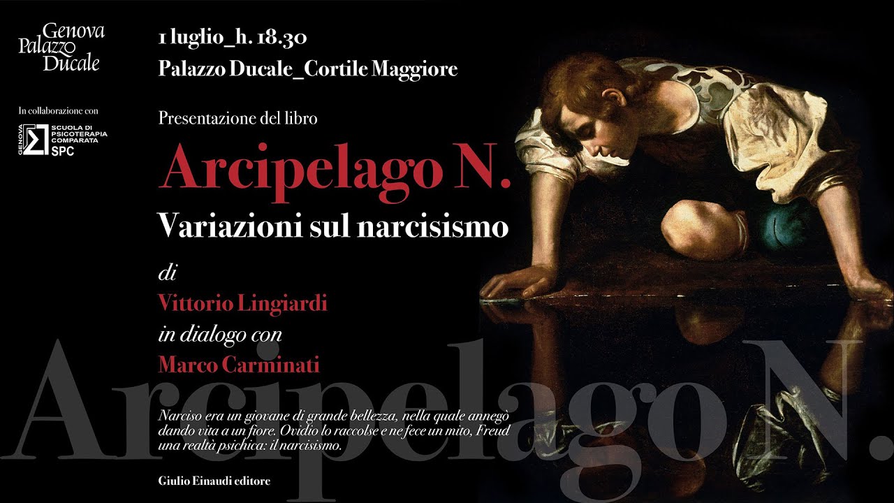 Vittorio Lingiardi – Arcipelago N, variazioni sul narcisismo, in dialogo con Marco Carminati