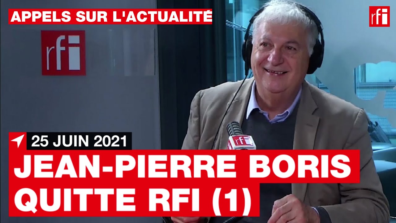 Jean-Pierre Boris fait ses adieux (1) aux auditeurs de RFI