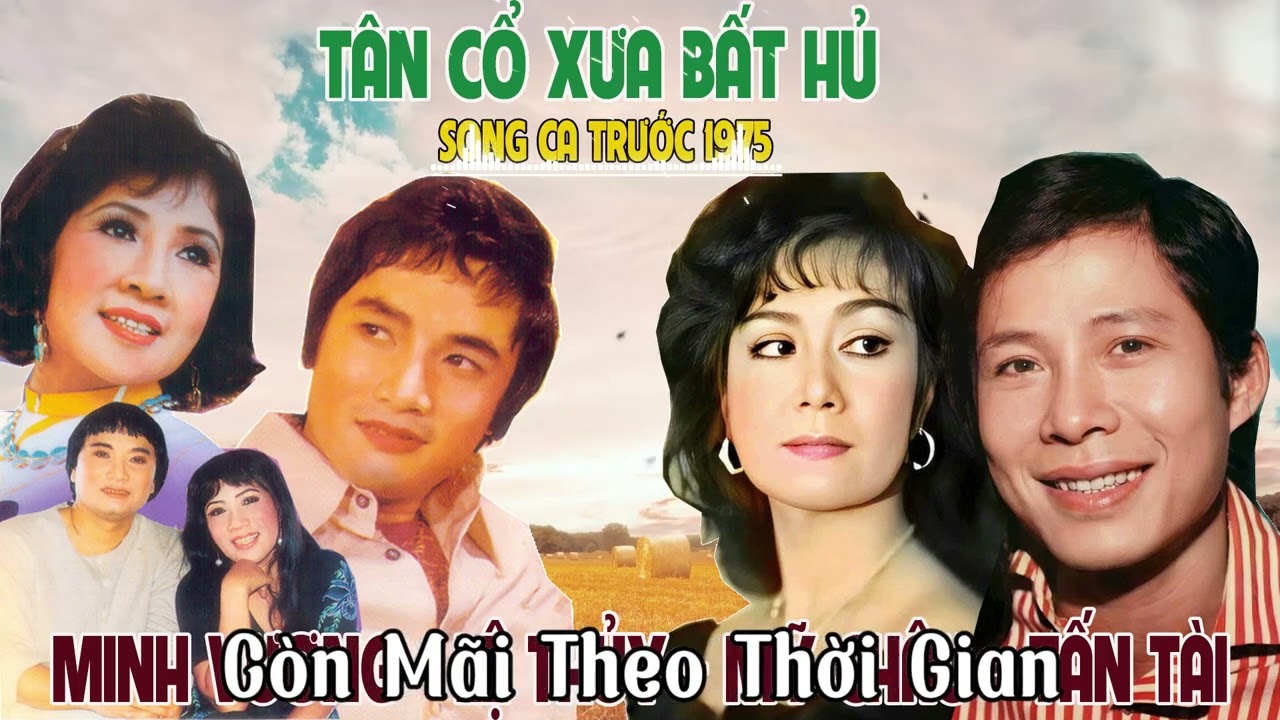 Tân Cổ Xưa Trước 1975, Tân Cổ Giao Duyên, Cặp Đôi Song Ca Ăn Ý TẤN TÀI, MỸ CHÂU,MINH VƯƠNG LỆ THỦY