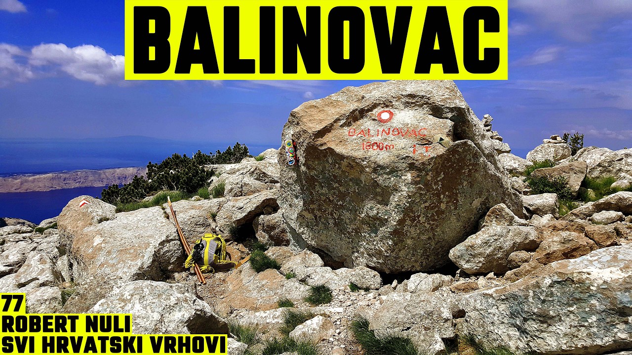 Balinovac, Velebit, 1602m - planinarenje [77. VRH iz serijala SVI HRVATSKI VRHOVI] 4K