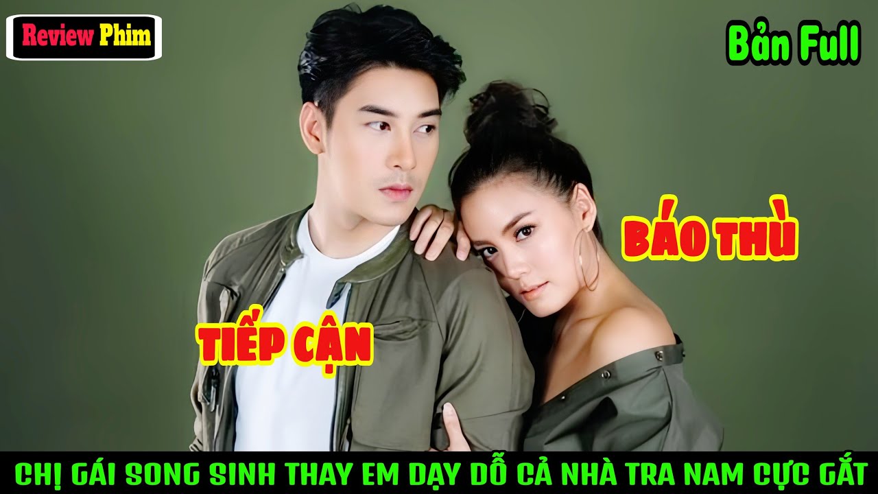 [Review Phim]Em Gái Bị Dồn Vào Đường Cùng, Chị Song Sinh CEO Về Nước 