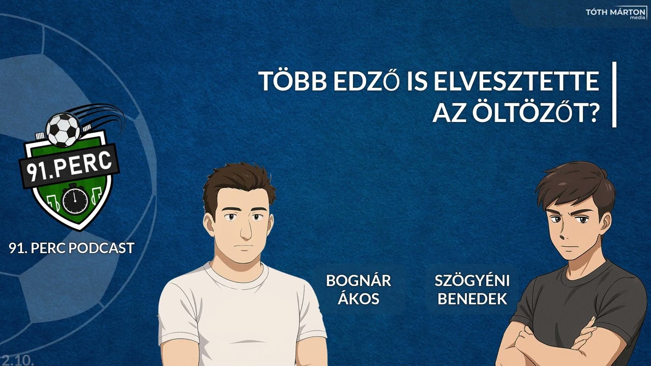 Több edző is elvesztette az öltözőt? | 91. perc podcast | Vendég: Bognár Ákos