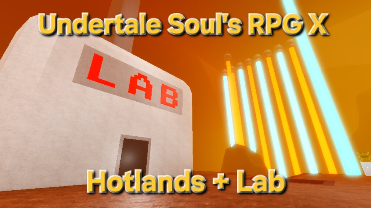 Undertale Soul's RPG X Hotlands + Lab
