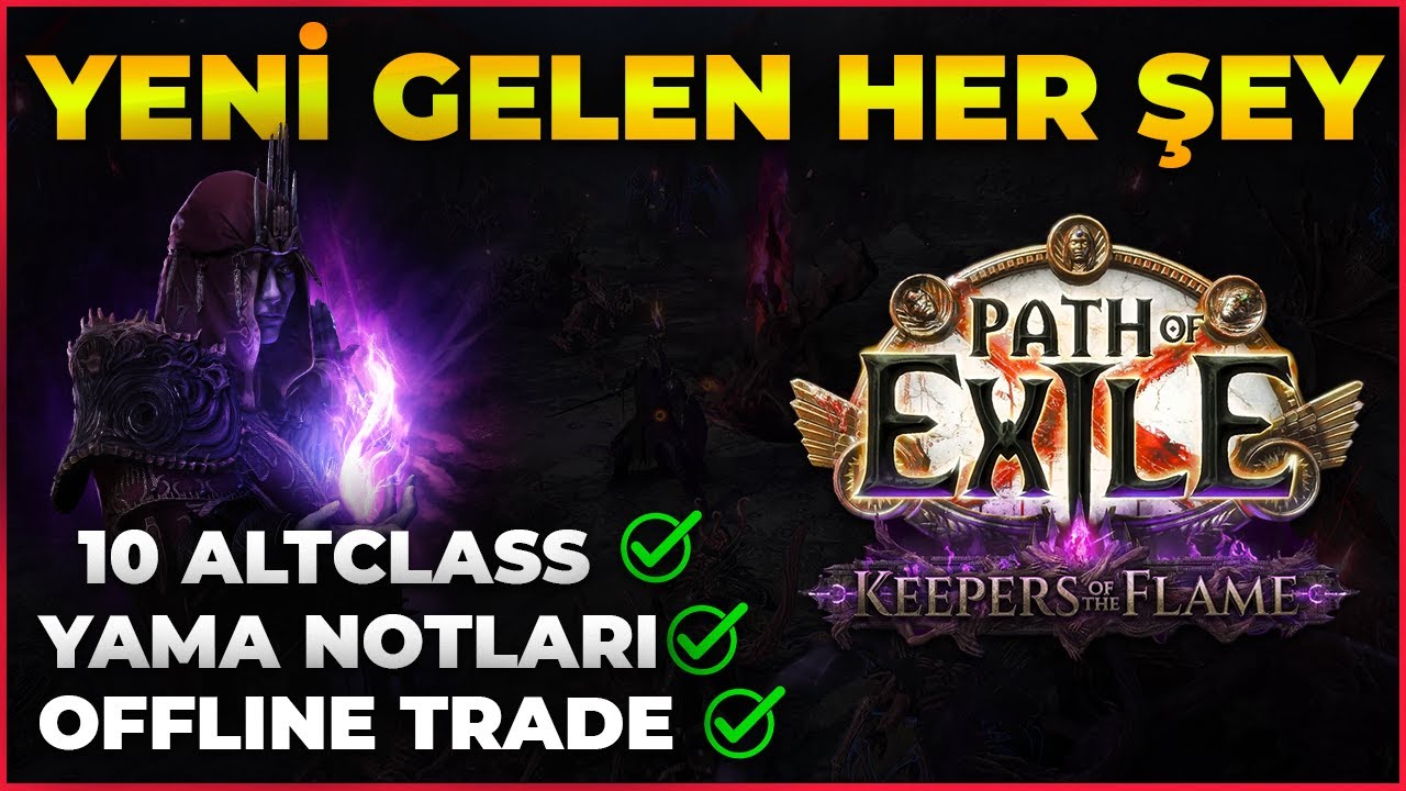 Yeni Gelen Her Şey &Ouml;zet / Path of Exile 3.27 Keepers of The Flame Ligi