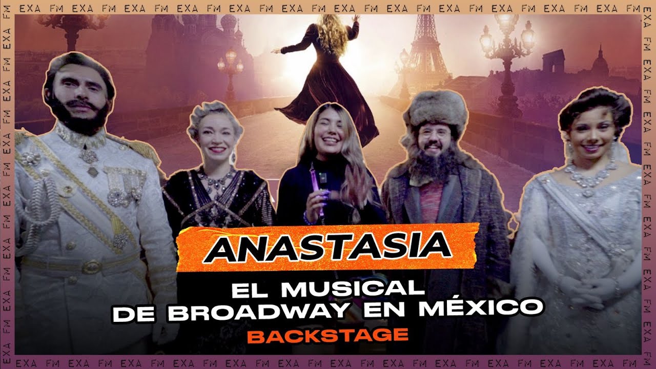 Anastasia El musical de Broadway en México 🎶 👸🏻